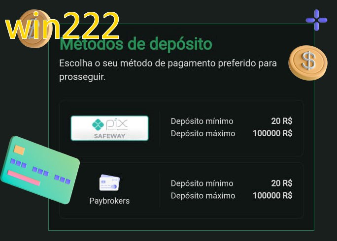 O cassino win222bet oferece uma grande variedade de métodos de pagamento