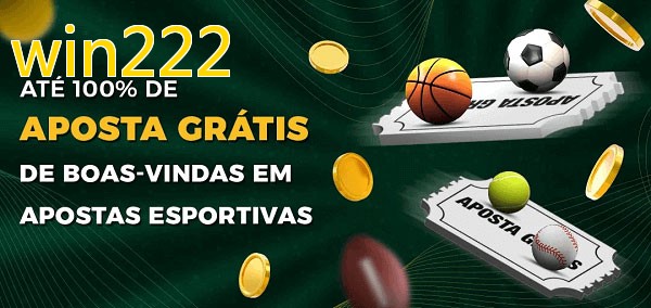 win222bet Ate 100% de Aposta Gratis